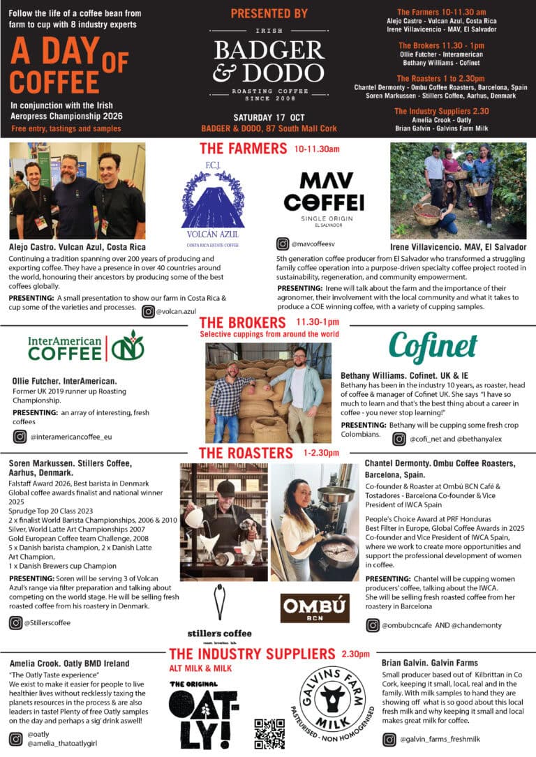 A Day of Coffee event poster for Badger & Dodo in Cork on Saturday 17 October, held alongside the Irish Aeropress Championship 2026. The free event features eight coffee industry experts across four sessions: farmers Alejo Castro of Vulcan Azul, Costa Rica, and Irene Villavicencio of MAV, El Salvador; brokers Ollie Futcher of InterAmerican Coffee and Bethany Williams of Cofinet; roasters Soren Markussen of Stillers Coffee, Denmark, and Chantel Dermonty of Ombú Coffee Roasters, Barcelona; and industry suppliers Amelia Crook of Oatly and Brian Galvin of Galvin Farms. The poster includes photographs, company logos and details of presentations, coffee cuppings and samples.